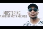 VIDEO: Master KG – Tshinada ft. Makhadzi & Khoisan Max
